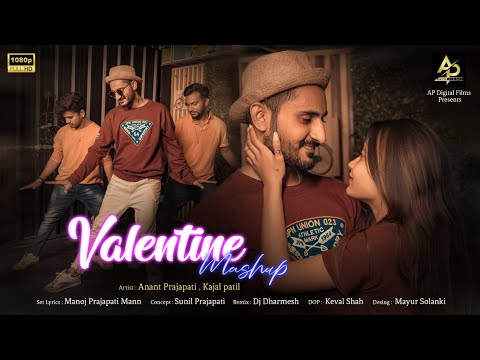 Love Mashup 2022 | Valentine Mashup | Anant Prajapati | Kishan Raval | Ghana Saval Chhe Mann Ma