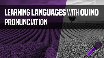 Learning a Language with OUINO™ - The Pronunciation Module