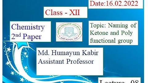 EUGSC - Class - XII, Subject: Chemistry 2nd, Lecture - 08, Md. Humayun Kabir, Assistant Professor
