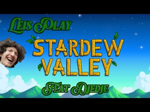 [NON-ASMR FR] Leis Play Stardew Valley - Leisguy et DjeDje à la ferme