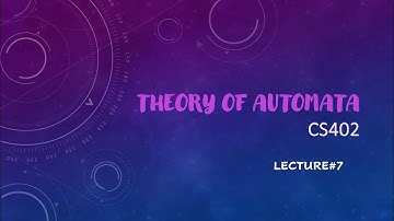 lecture#7 | Theory of Automata | short lectures cs402