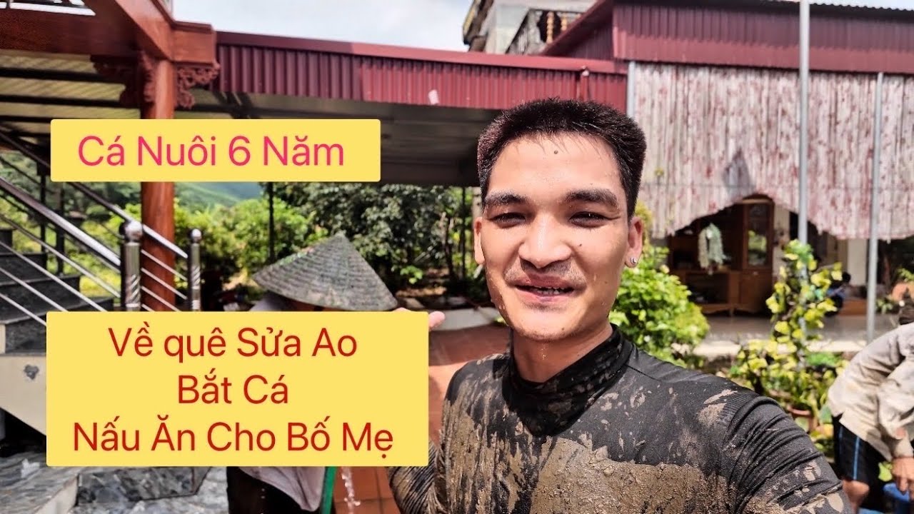 Mạc Văn Khoa Về Quê Sửa Lại Ao Cá 37 Năm , Bắt Cá , Nấu Ăn Cho Bố Mẹ 😊 