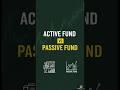 Active Fund vs Passive Fund Explained in 60 Seconds | Mutual Fund Basics