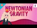 Newtonian gravity crash course physics 8