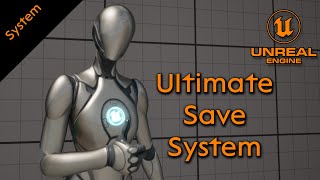 Creating the ultimate save system  Unreal Engine 5