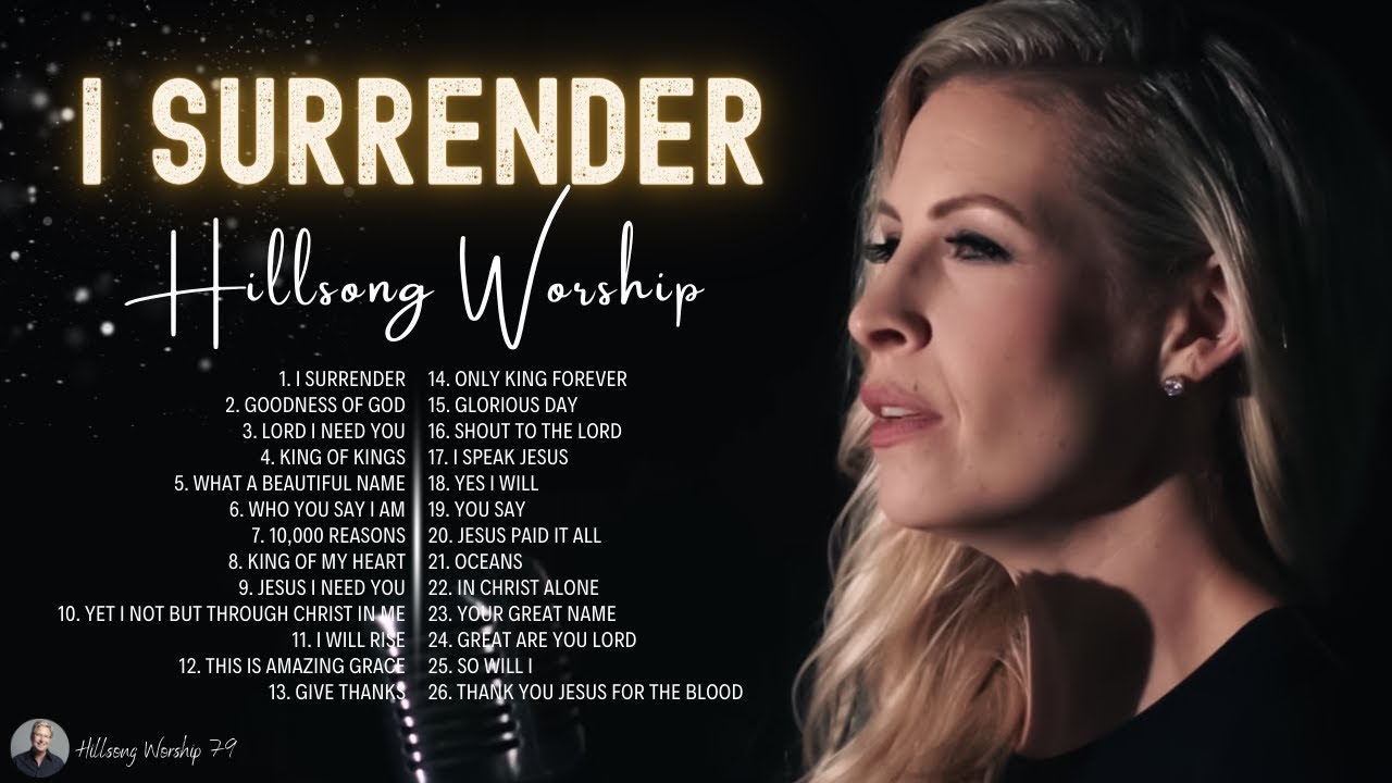 I Surrender, Goodness Of God,... | Greatest Hits Hillsong Worship Songs Ever Playlist 2024 🙏 #lyrics