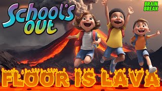 SCHOOL'S OUT! FLOOR IS LAVA | EXERCISE BRAIN BREAK FOR KIDS | SUMMER DANCE EXERCISE |  FREEZE