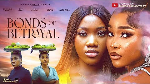 She Stole Her Best Friend’s Children, Her Reason Will Shock You - BONDS OF BETRAYAL - NIGERIAN MOVIE