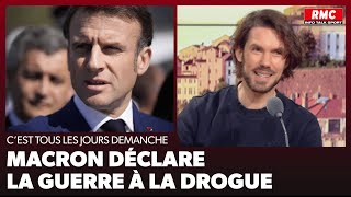 Arnaud Demanche: Macron déclare la guerre à la drogue