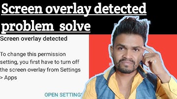 mobile applications  permissions  problem||screen overlay detected solve||marshmallow  user problems
