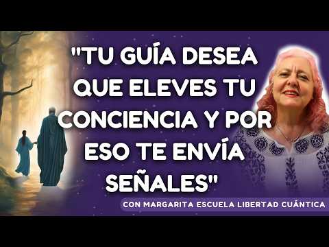 Señales de que tu guía intenta conectar contigo: ¿Lo oyes? con Margarita Escuela Libertad Cuántica