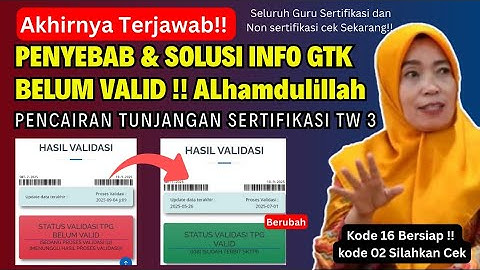 Info Terbaru Seluruh Guru sertifikasi & non sertifikasi KODE 2 & 16 Info GTK !! Pencairan TPG TW 3