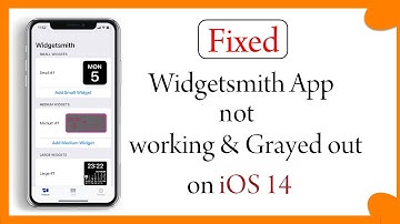 Fixed: Widgetsmith App Not Working or Grayed Out issue on iOS 14