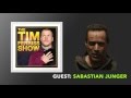 Sebastian Junger Interview (Full Episode) | The Tim Ferriss Show (Podcast)