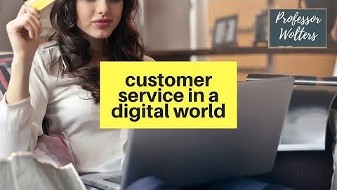 How to Deliver Excellent Customer Service in a Digital World