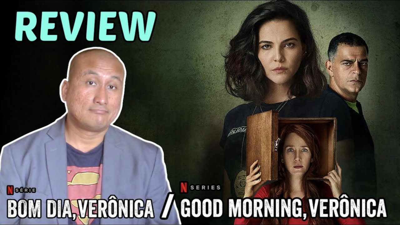 TV Review: Netflix 'GOOD MORNING, VERÔNICA'  'Bom Dia, Verônica' (No  Spoilers) - YouTube