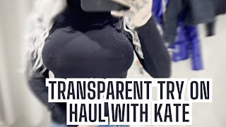 Transparent Try on Haul with Kate