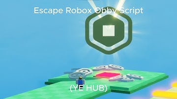 Escape Robox Easy Parkour Obby Script / YE HUB (PASTEBIN / GITHUB)