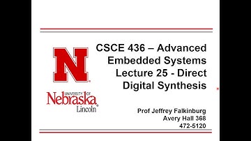 CSCE 436 Lecture 25 - Direct Digital Synthesis Part 1