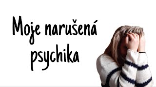 Já a moje narušená psychika