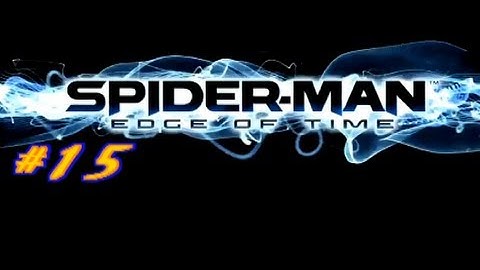 Spider-Man Edge Of Time - When Creatures Attack (HD) Part 15