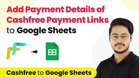 How to Add Payment Details of Cashfree Payment Links to Google Sheets - Cashfree to Google Sheets
