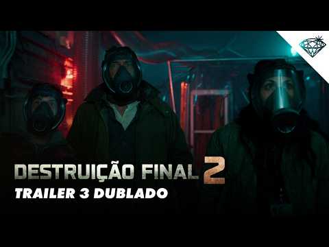 DESTRUIÇÃO FINAL 2 | Trailer 3 Oficial Dublado