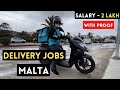 Delivery Jobs in Malta ! Live Delivery Job Experience! Salary - 2 Lakhs with Proof.