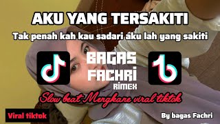 DJ TAK PERNAH KAH KAU SADARI AKU LAH YANG KAU SAKITI SLOW BEAT MENGKANE VIRAL TIK TOK 2025 By Bagas