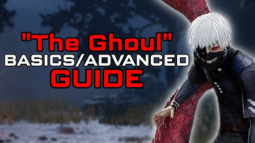 "The Ghoul" Basics/Advanced Guide | Dead by Daylight (PTB)