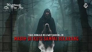 TIDAK SENGAJA MELEWATI SARANG JIN - NIGHTMARE ON THE AIR RADIO IMELDA FM