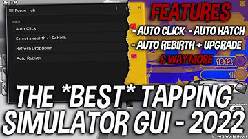 SHOWCASING THE *BEST* TAPPING SIMULATOR GUI - 2022 😈 (AUTO CLICK, AUTO REBIRTH, AUTO HATCH, ETC!)