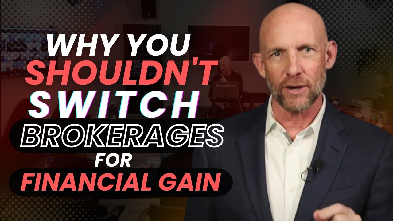 WHY YOU SHOULDN'T SWITCH BROKERAGES FOR FINANCIAL GAIN- Kevin Ray Ward