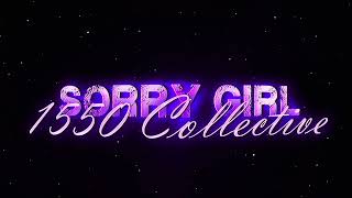 1550 Collective - Sorry Girl | Official Lyric Video