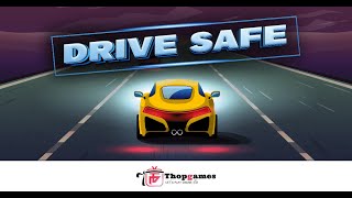 Drive Safe | Play Online Games | Thopgames screenshot 3