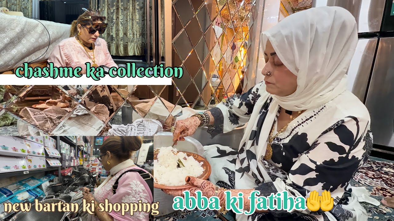 abba ki fatiha / New bartan ki shopping / chashme ke collection ❤️😍
