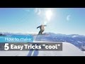 How To Make 5 Easy Ski Tricks Cool