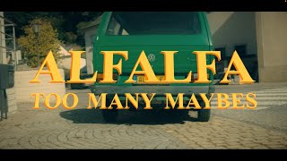 Alfalfa - Too Many Maybes Official Music Video