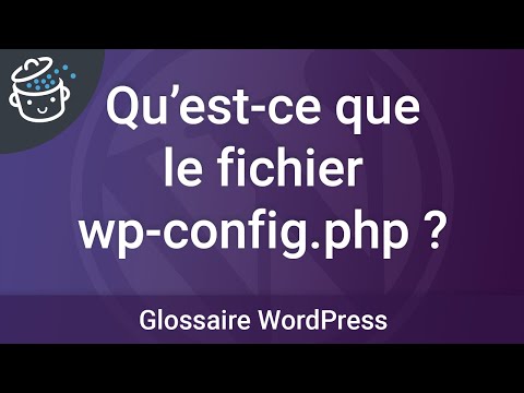 Qu'est-ce que le fichier wp-config.php ?