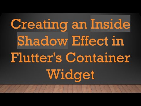 Creating an Inside Shadow Effect in Flutter's Container Widget