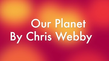 Our Planet - Chris Webby Lyric Video