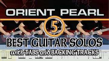 ORIENT PEARL || 5 BEST GUITAR SOLOS with GUITAR PRO7 TABS and BACKING TRACKS | ALVIN DE LEON (2020)