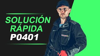 💥 P0401 | CÓDIGO OBD2 | SOLUCIÓN PARA TODAS LAS MARCAS