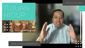 ROMO YUSTINUS ARDIANTO, PR - TUJUAN HIDUP: KITA MENCARI KEBAHAGIAAN DI MANA?
