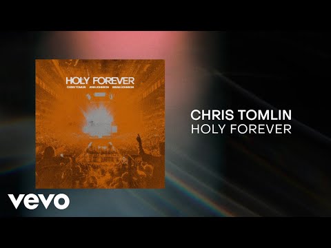 Chris Tomlin - Holy Forever (Lyrics And Chords)