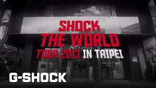 CASIO G SHOCK SHOCK THE WORLD 2013 in Taiwan