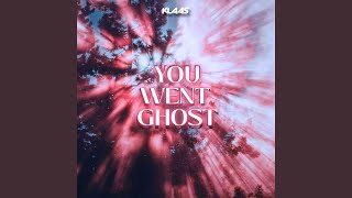 You Went Ghost (Extended Mix)