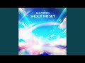 SHOOT THE SKY