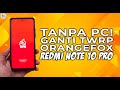 Install TWRP ORANGEFOX REDMI NOTE 10 PRO Tanpa PC - Pindah TWRP ke ORANGEFOX