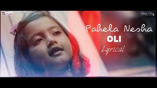 Pehla Nasha Pahela kumar | Oli | Lyrical video